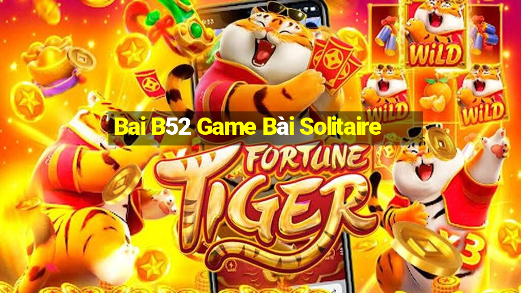 Bai B52 Game Bài Solitaire