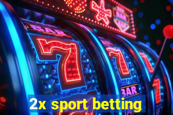 2x sport betting