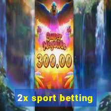 2x sport betting