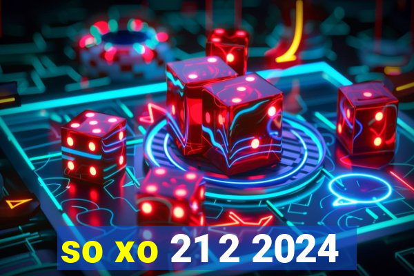 so xo 21 2 2024