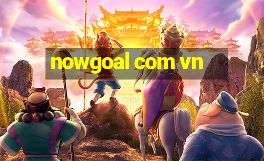 nowgoal com vn