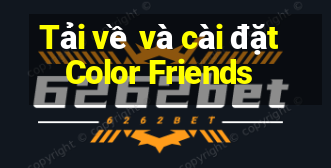 Tải về và cài đặt Color Friends