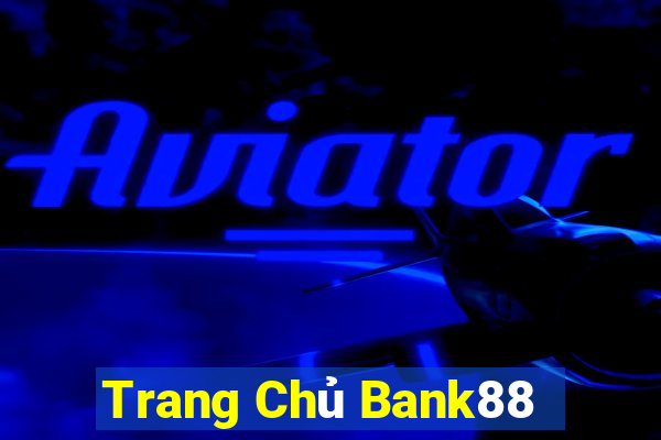 Trang Chủ Bank88