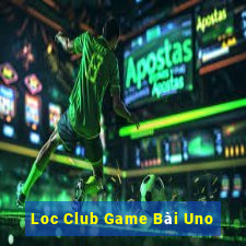 Loc Club Game Bài Uno