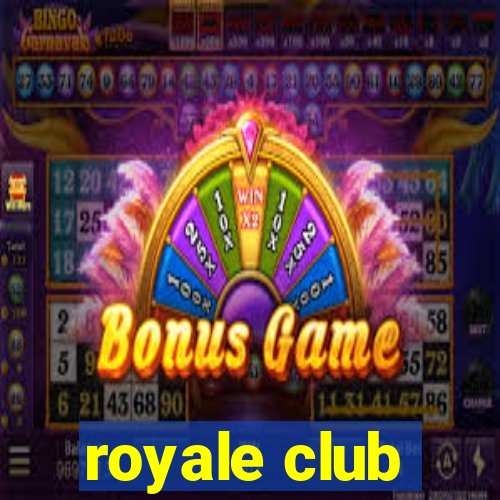 royale club