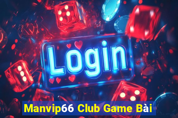 Manvip66 Club Game Bài