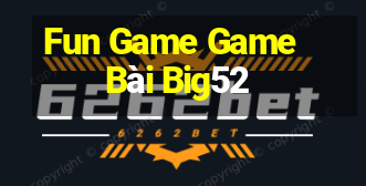 Fun Game Game Bài Big52