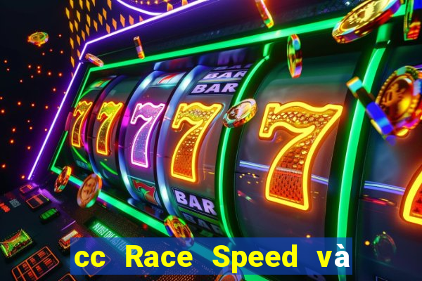 cc Race Speed và giá trị