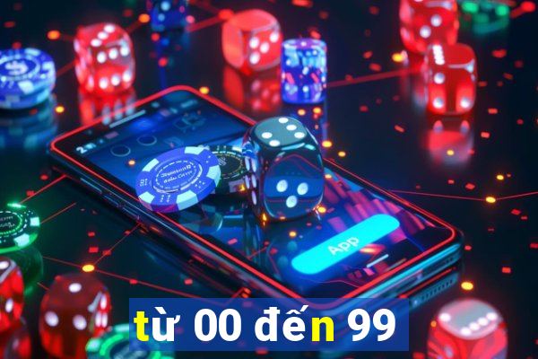 từ 00 đến 99