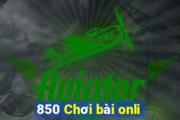 850 Chơi bài onli