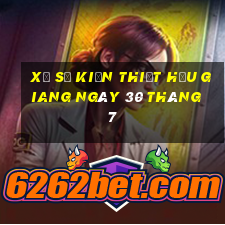 xổ số kiến thiết hậu giang ngày 30 tháng 7