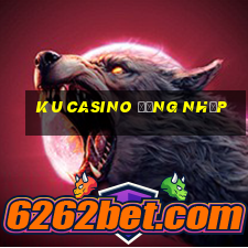 ku casino đăng nhập