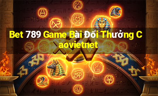 Bet 789 Game Bài Đổi Thưởng Caovietnet