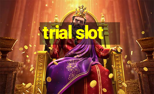 trial slot