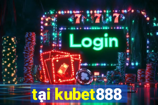 tại kubet888