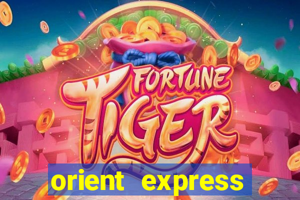 orient express online casino