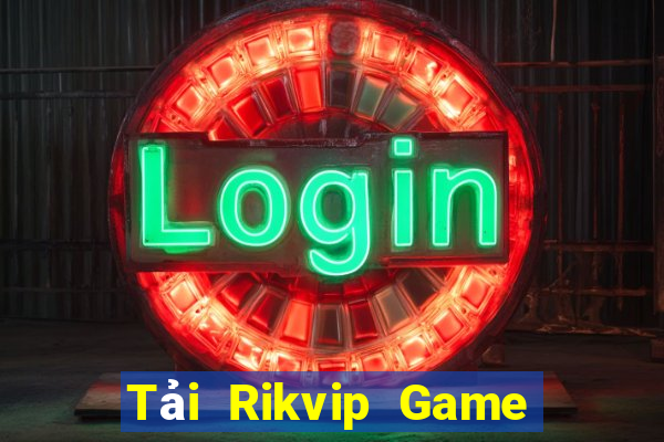 Tải Rikvip Game Bài Online Miễn Phí