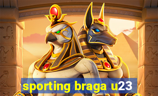 sporting braga u23