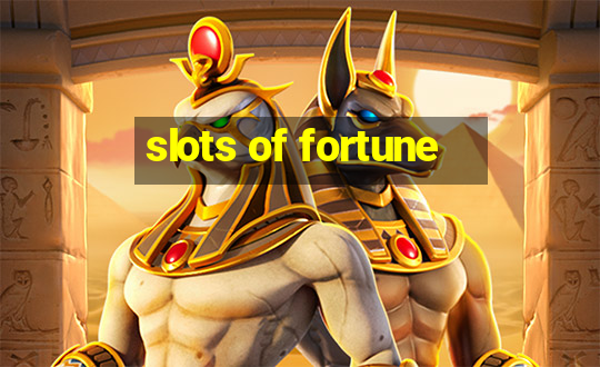 slots of fortune