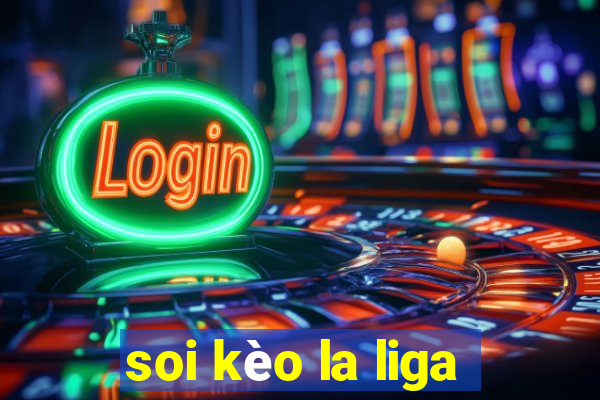 soi kèo la liga