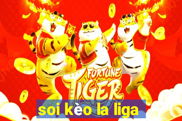 soi kèo la liga