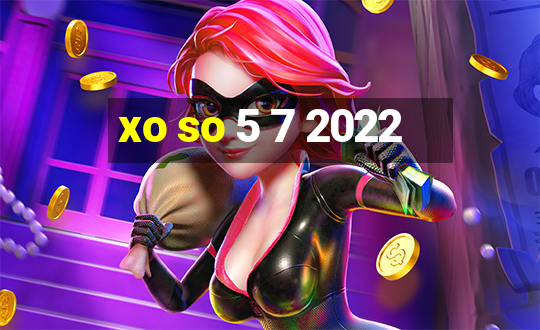 xo so 5 7 2022