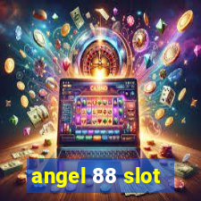 angel 88 slot