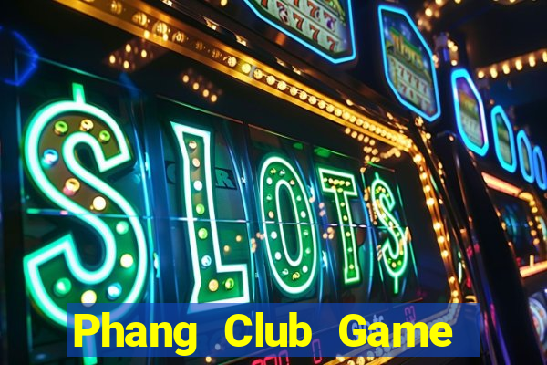 Phang Club Game Bài 68