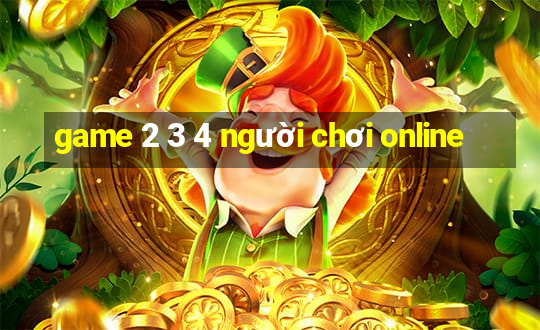 game 2 3 4 người chơi online