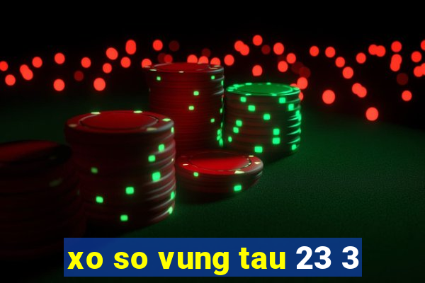 xo so vung tau 23 3