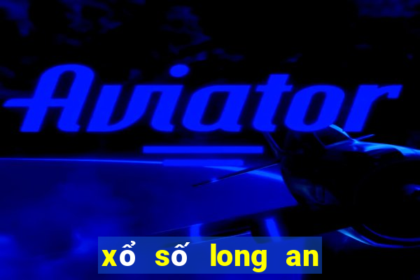 xổ số long an 10 tuần qua