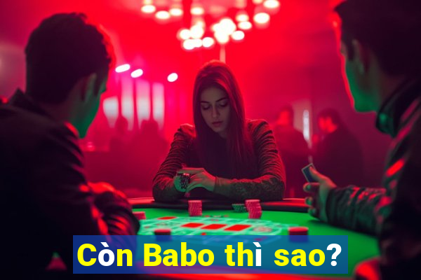 Còn Babo thì sao?