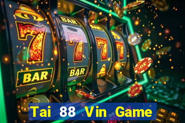 Tai 88 Vin Game Bài 247