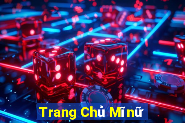 Trang Chủ Mĩnữ