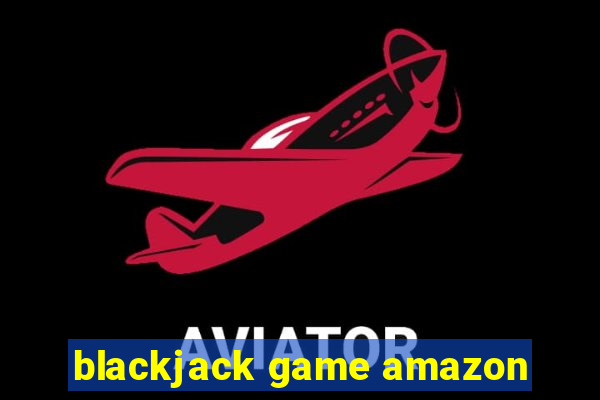 blackjack game amazon