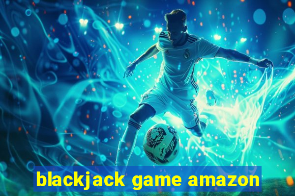 blackjack game amazon