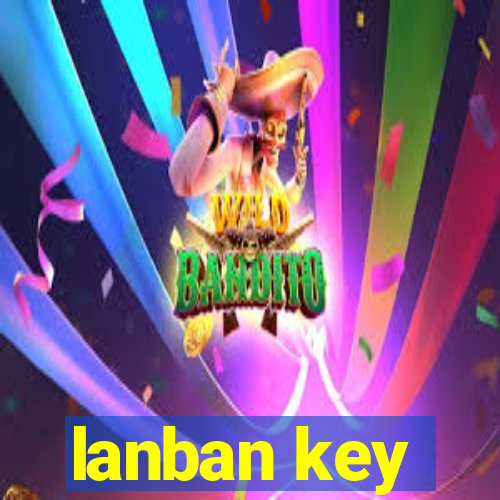 lanban key