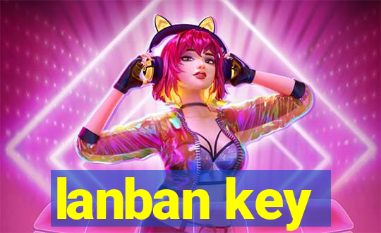 lanban key