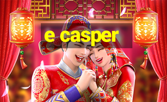 e casper