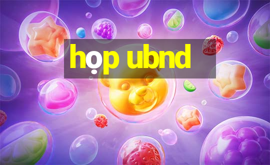 họp ubnd