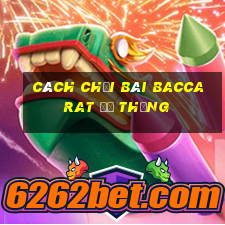 cách chơi bài baccarat để thắng