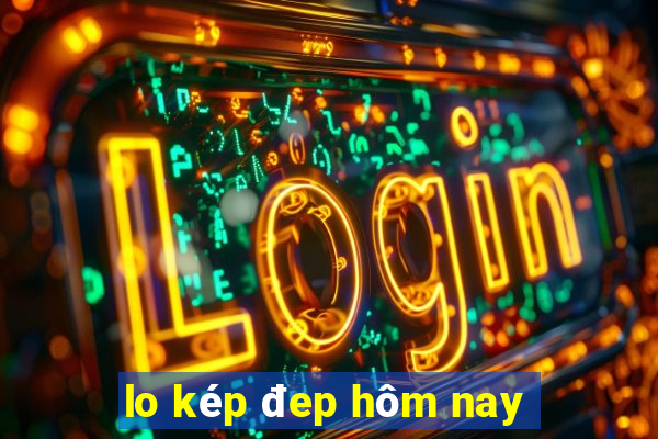 lo kép đep hôm nay