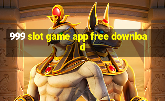 999 slot game app free download