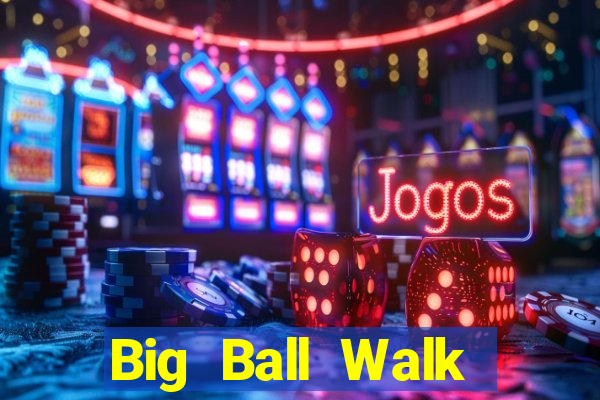 Big Ball Walk Ground APP