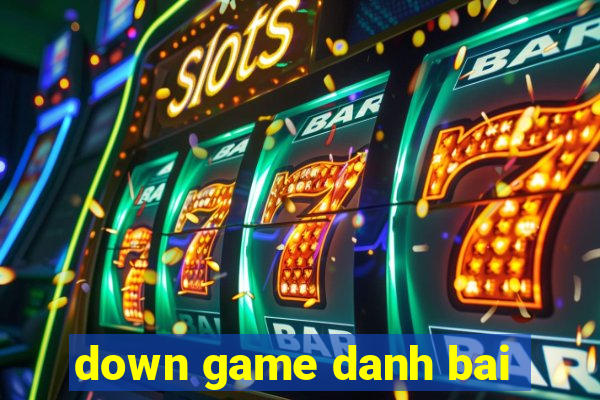 down game danh bai