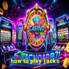 how to play jacks