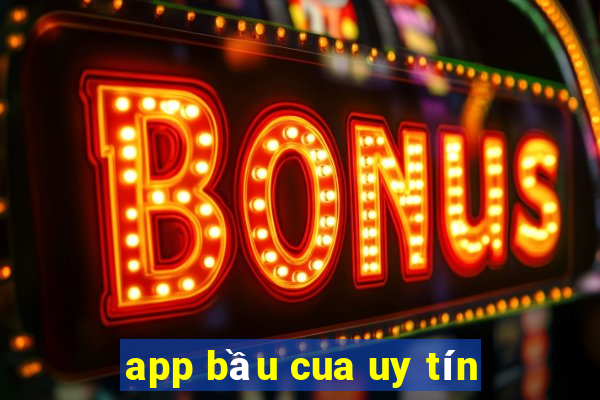 app bầu cua uy tín