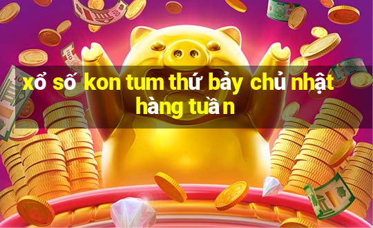 xổ số kon tum thứ bảy chủ nhật hàng tuần