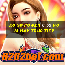 xo so power 6 55 hom nay truc tiep