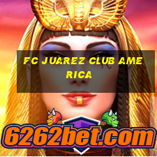 fc juarez club america